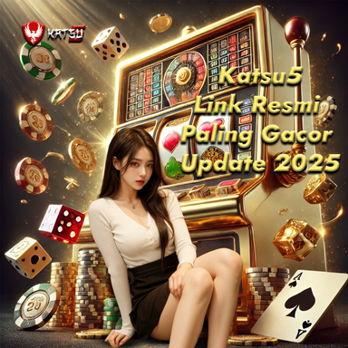 Katsu5: Link Resmi Situs Slot Gacor Ter Update 2025